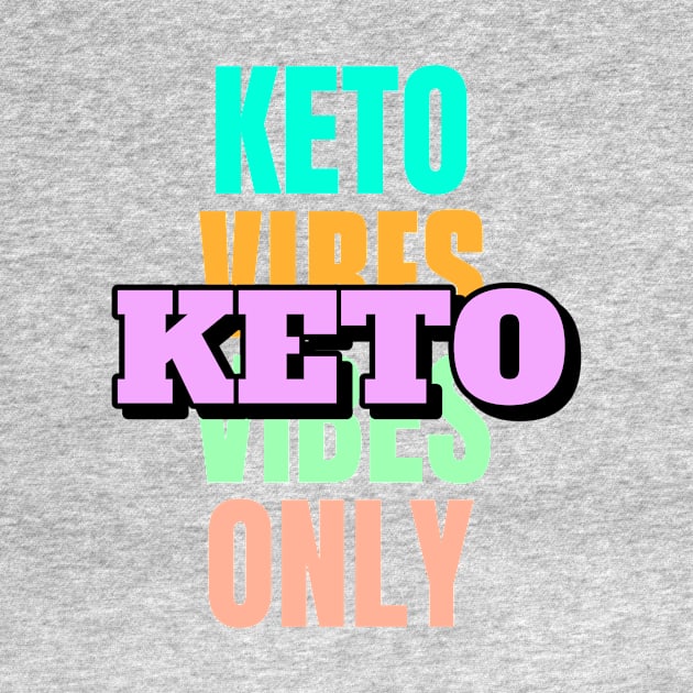 Fun Keto T-Shirt, Keto Vibes Only, Ketogenic Design, Keto Face Mask, Washable Mask, Keto Diet Apparel by Spread the Happy